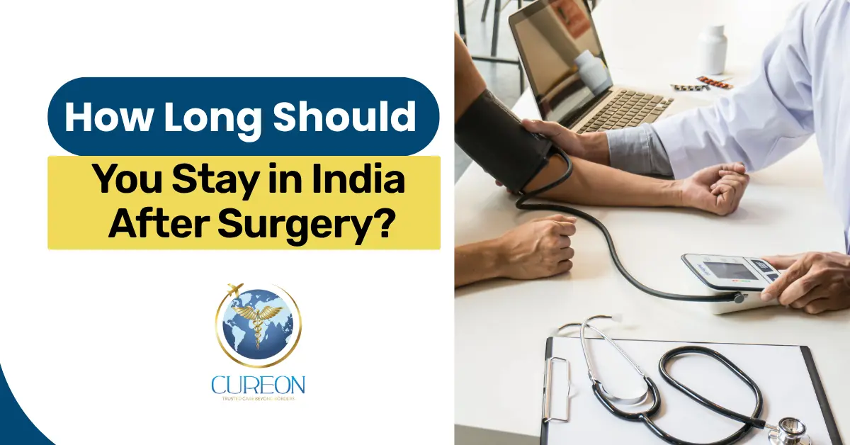 How Long Should You Stay in India After Surgery?