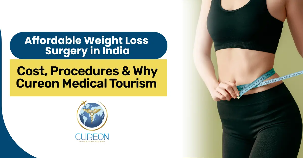 Affordable Weight Loss Surgery in India: Cost & Procedures