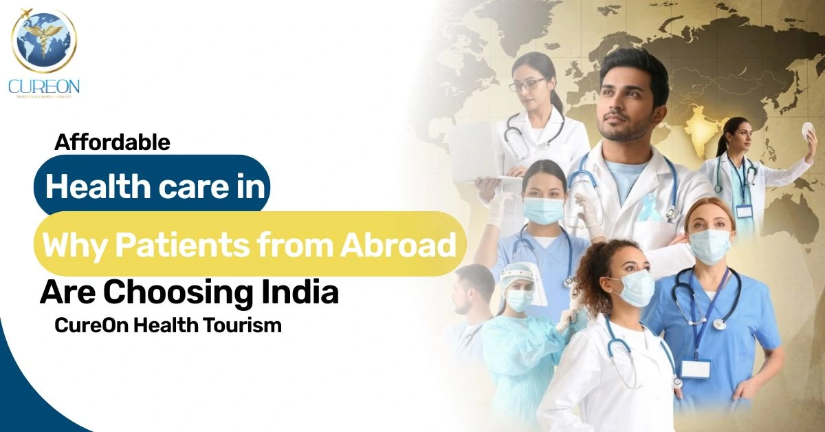 Affordable Healthcare in India: Why Patients from Abroad Are Choosing India